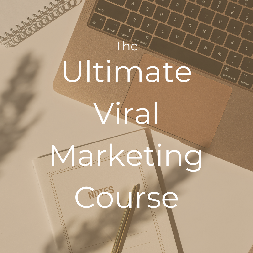 The Ultimate Viral Marketing Course
